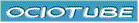 Ociotube